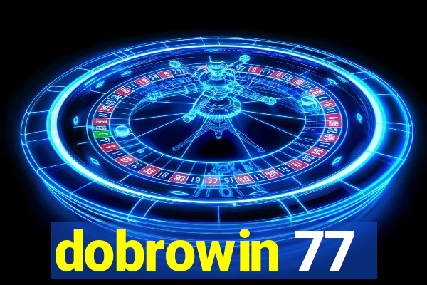 dobrowin 77